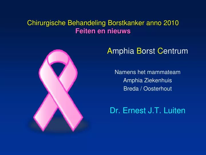 chirurgische behandeling borstkanker anno 2010 feiten en nieuws
