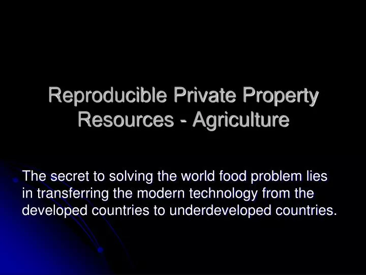 reproducible private property resources agriculture