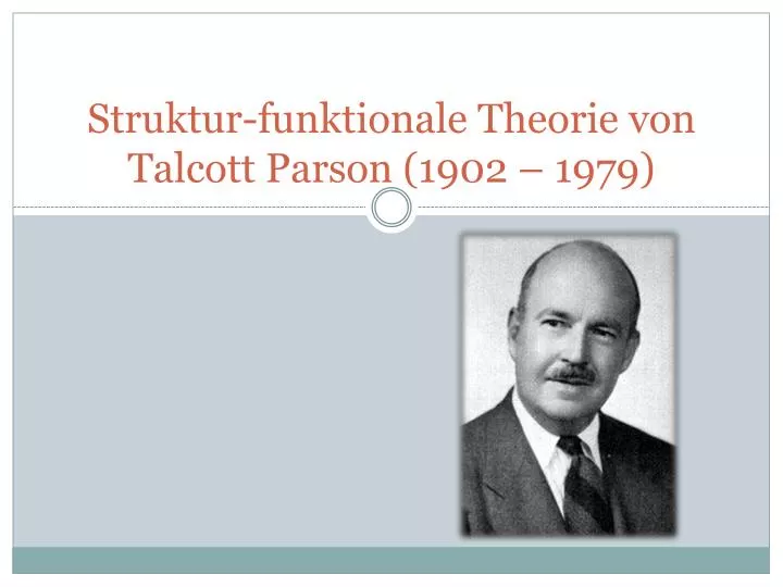 struktur funktionale theorie von talcott p arson 1902 1979