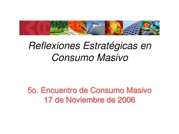 reflexiones estrat gicas en consumo masivo