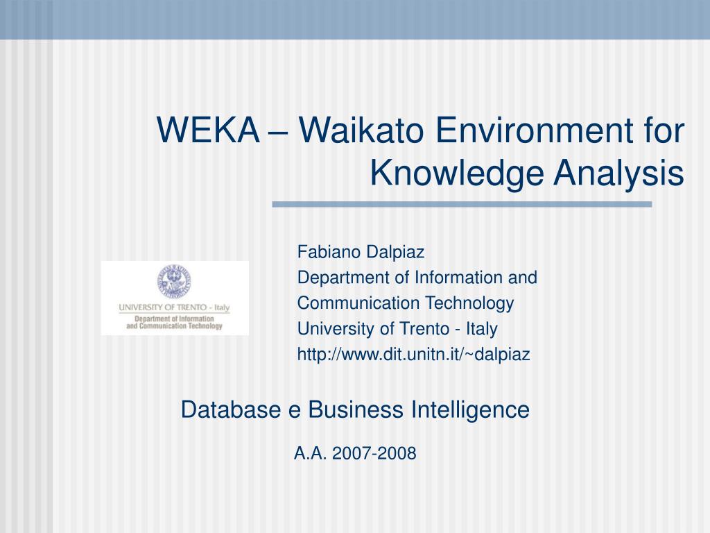 PPT - WEKA – Waikato Environment for Knowledge Analysis PowerPoint ...
