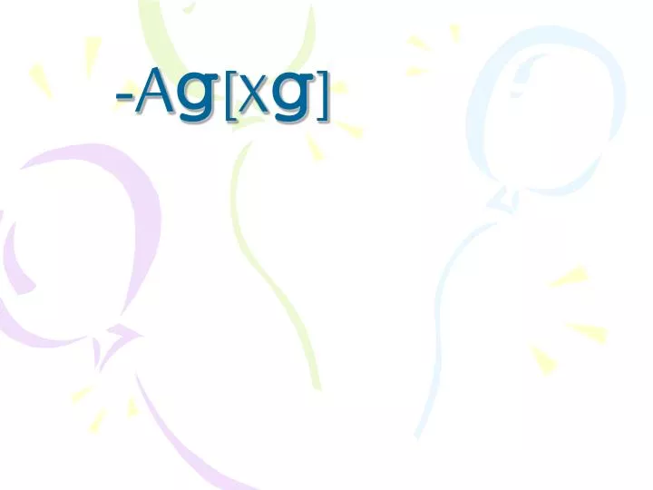a g x g