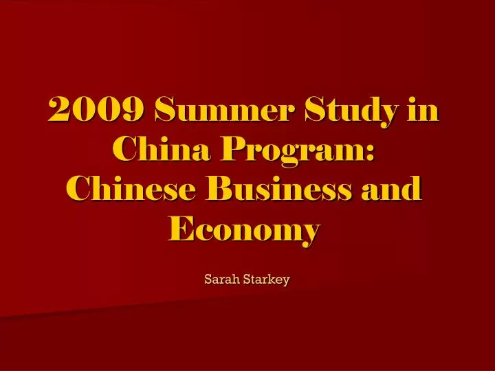 2009 summer study in china program chinese business and economy