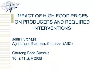 IMPACT OF HIGH FOOD PRICES ON PRODUCERS AND REQUIRED INTERVENTIONS