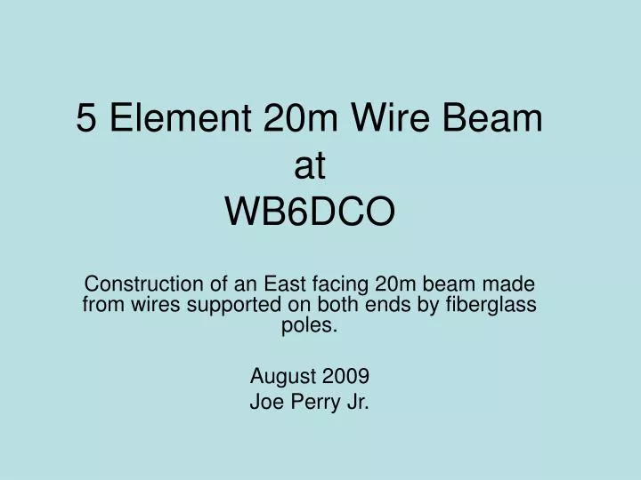5 element 20m wire beam at wb6dco