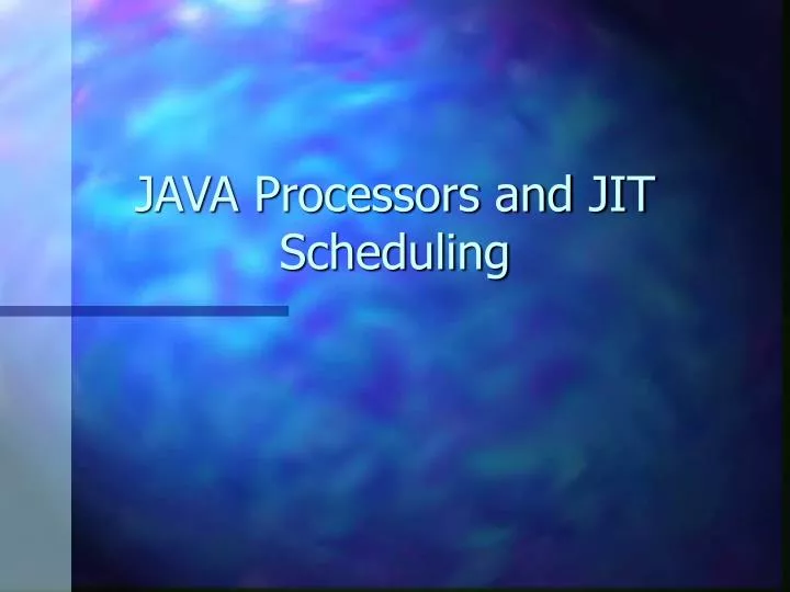 java processors and jit scheduling