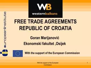 FREE TRADE AGREEMENTS REPUBLIC OF CROATIA