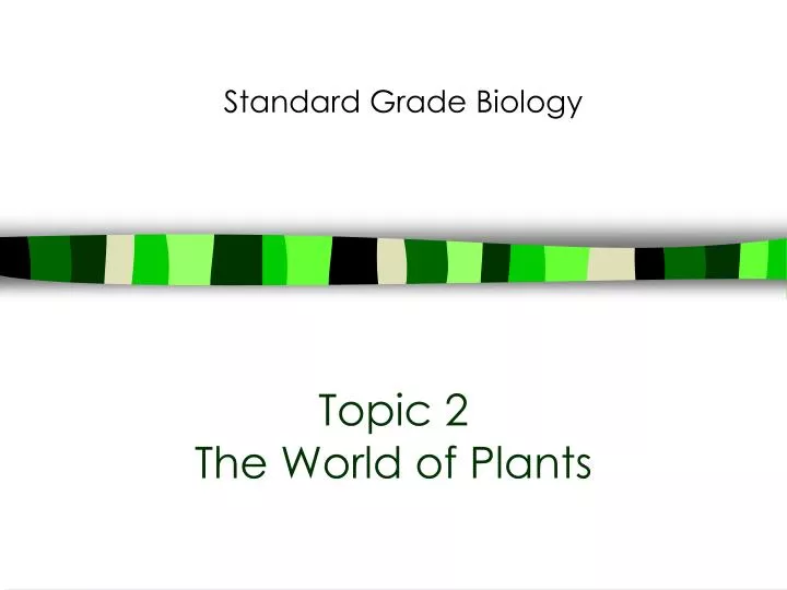 topic 2 the world of plants