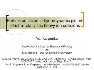 Particle emission in hydrodynamic picture of ultra-relativistic heavy ion collisions