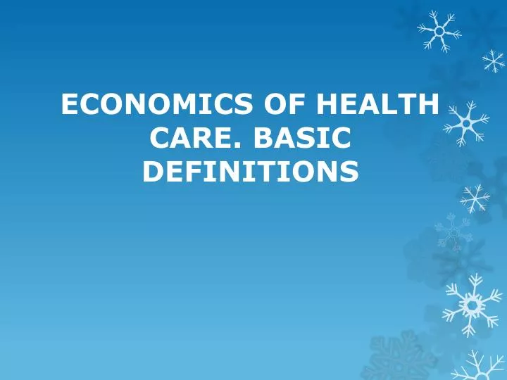 economics of health care basic definitions