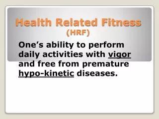 Health Related Fitness (HRF)