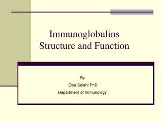 Immunoglobulins Structure and Function