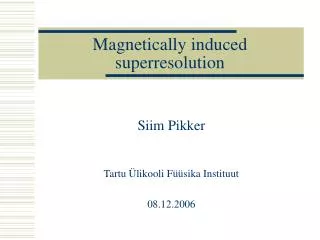 magnetically induced superresolution