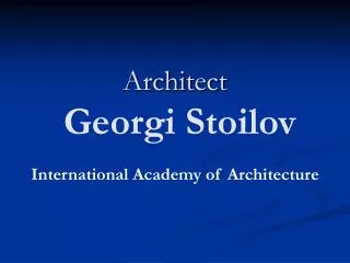Architect Georgi Stoilov
