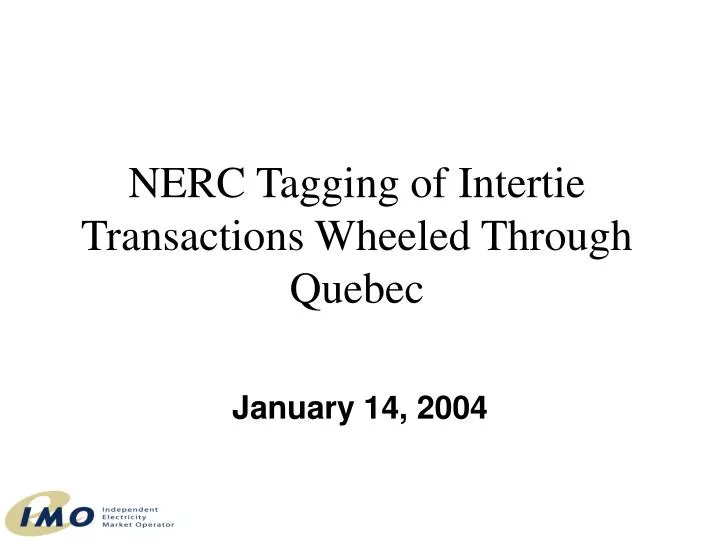 nerc tagging of intertie transactions wheeled through quebec