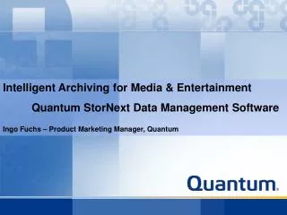 Intelligent Archiving for Media &amp; Entertainment 	Quantum StorNext Data Management Software
