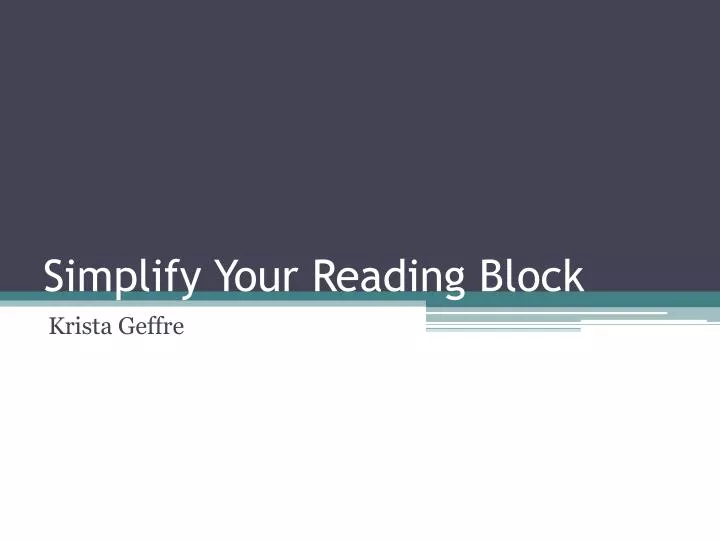 simplify your reading block