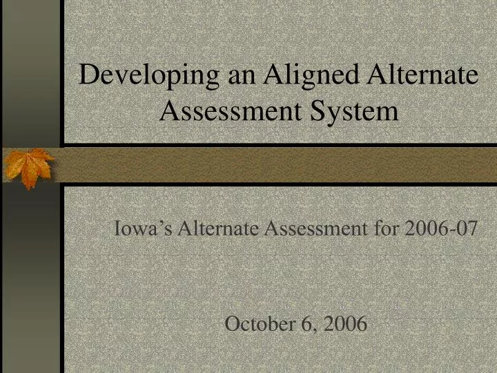 developing an aligned alternate assessment system