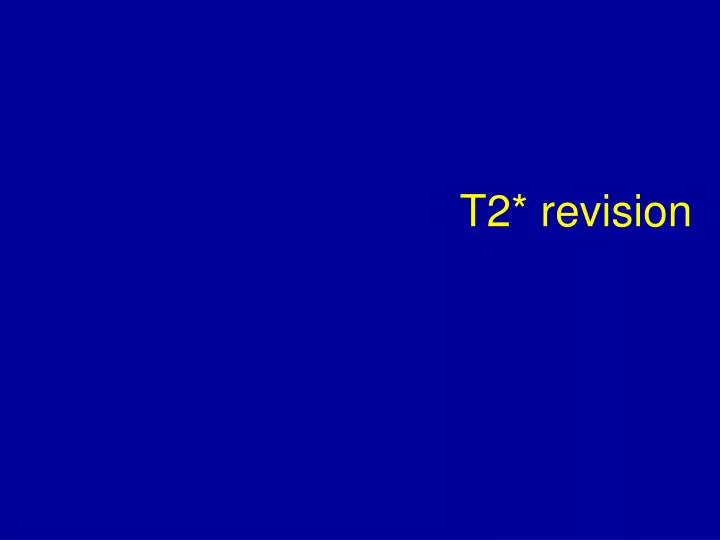 t2 revision