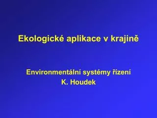 ekologick aplikace v krajin