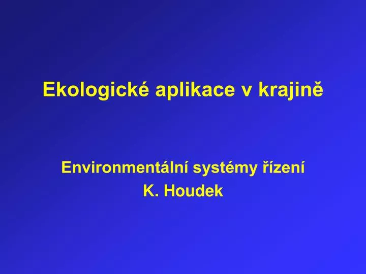 ekologick aplikace v krajin