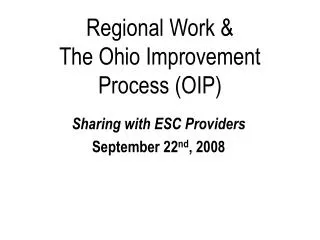 Regional Work &amp; The Ohio Improvement Process (OIP)