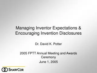 Managing Inventor Expectations &amp; Encouraging Invention Disclosures