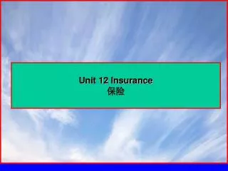 Unit 12 Insurance ??