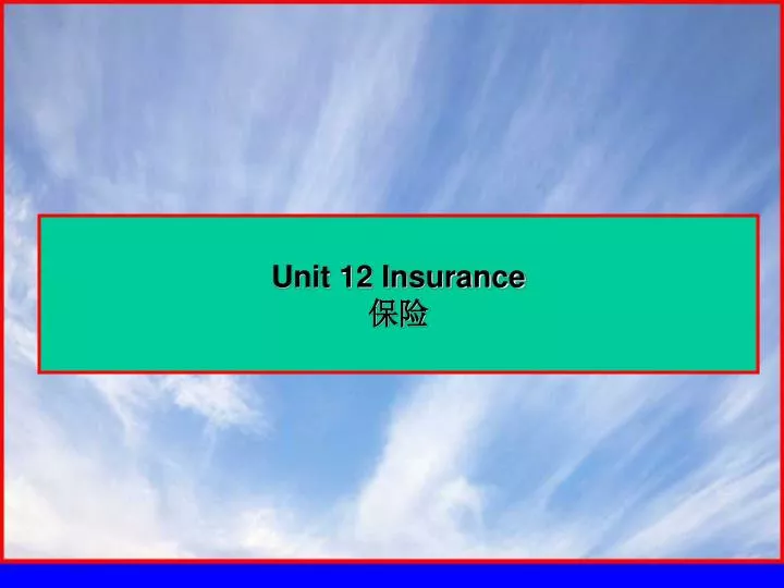 unit 12 insurance