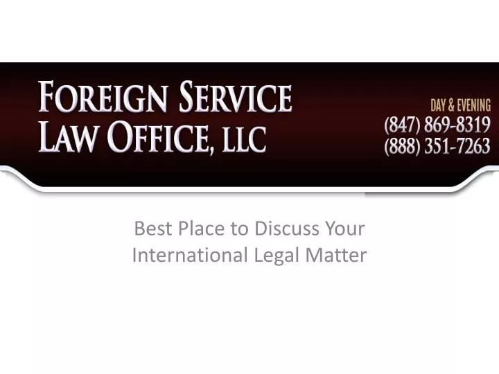 best place to discuss your international legal matter