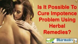 Is It Possible To Cure Impotence Problem Using Herbal Remedi