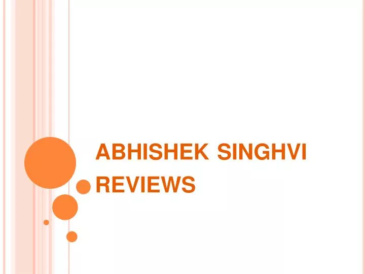 abhishek singhvi reviews