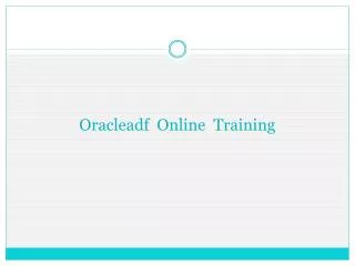 Oracleadf online training | online oracleadf training inUsa