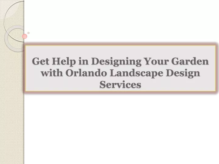 get help in designing your garden with orlando landscape design services