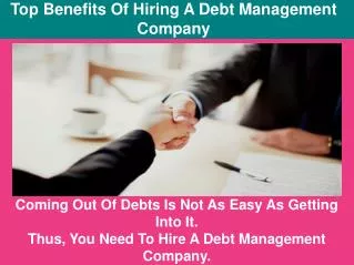 Top Benefits Of Hiring A Debt Management Company