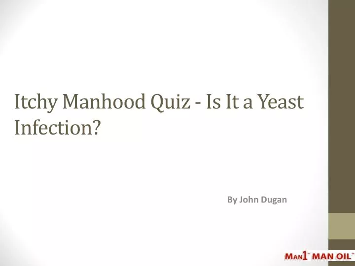 itchy manhood quiz is it a yeast infection