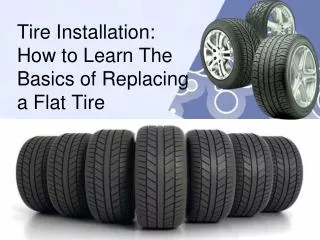 Tire Installation How to Learn The Basics of Replacing