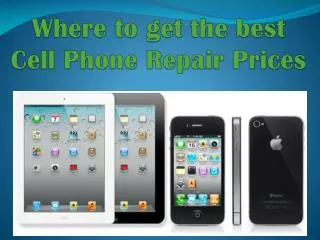 Where to get the best Cell Phone Repair Prices