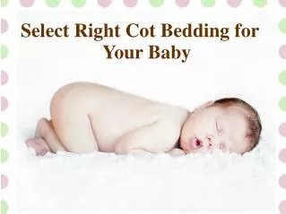 Select Right Cot Bedding for Your Baby