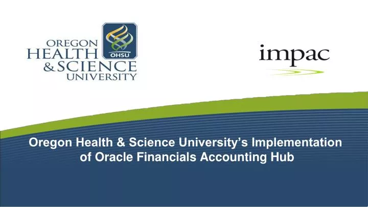 oregon health science university s implementation of oracle financials accounting hub