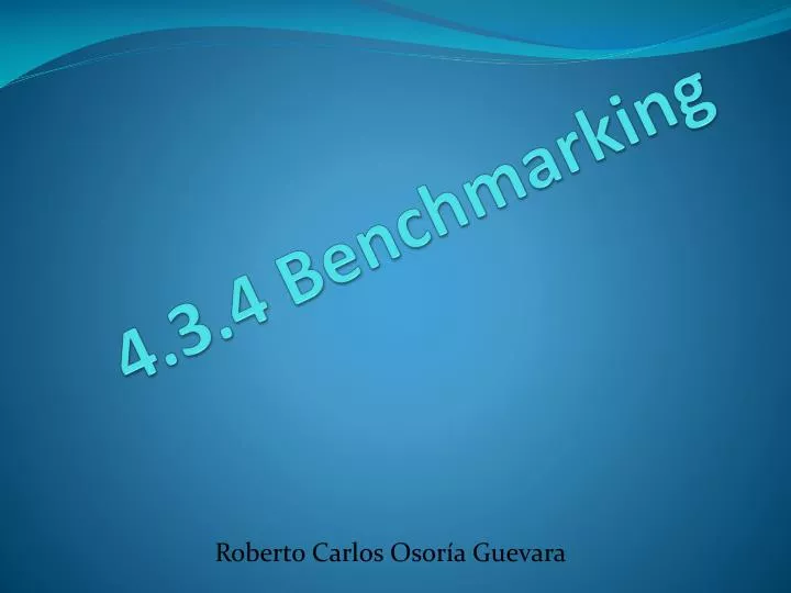 4 3 4 benchmarking