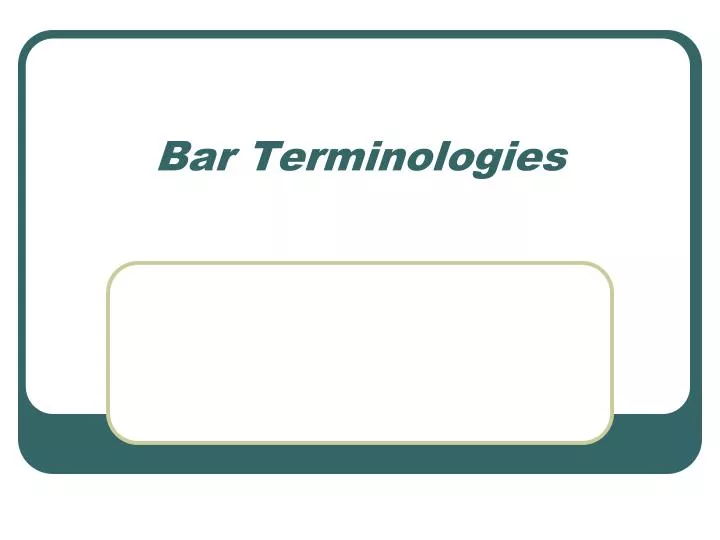 bar terminologies