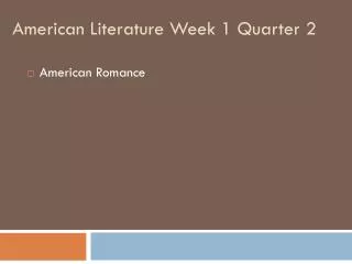 American Literature Week 1 Quarter 2