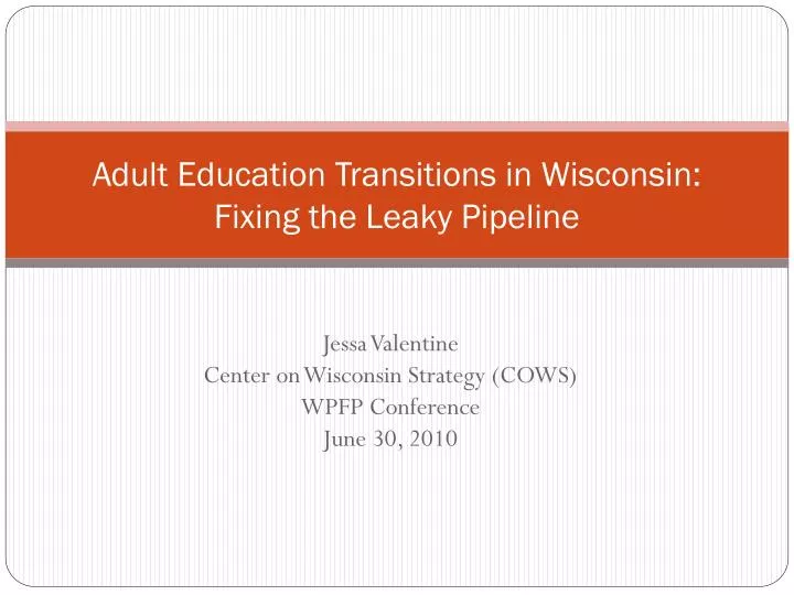 adult education transitions in wisconsin fixing the leaky pipeline