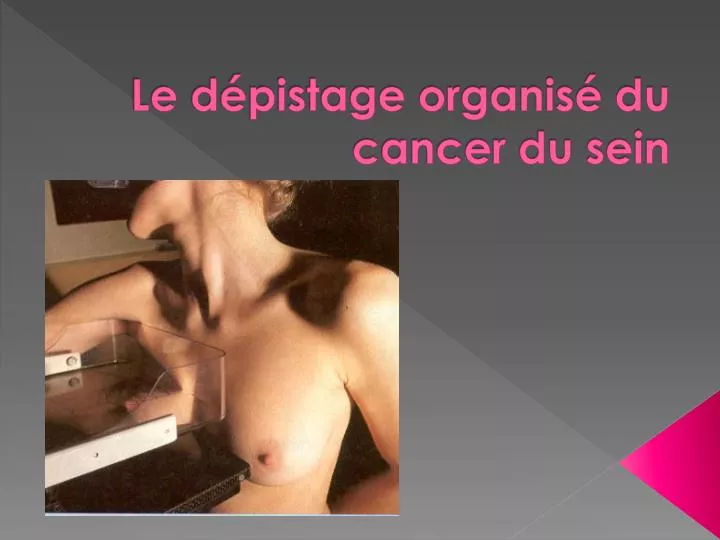 le d pistage organis du cancer du sein