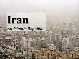 Iran An Islamic Republic