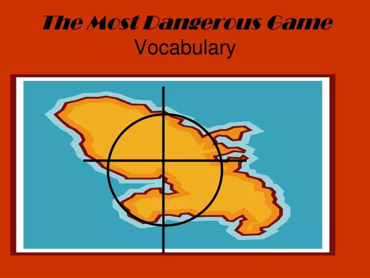 the most dangerous game vocabulary