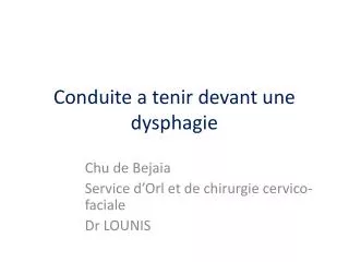conduite a tenir devant une dysphagie