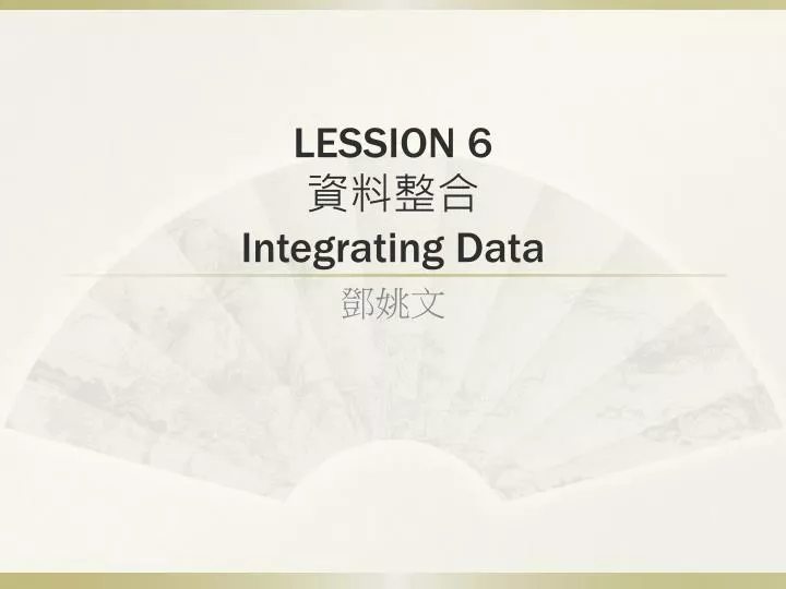 lession 6 integrating data