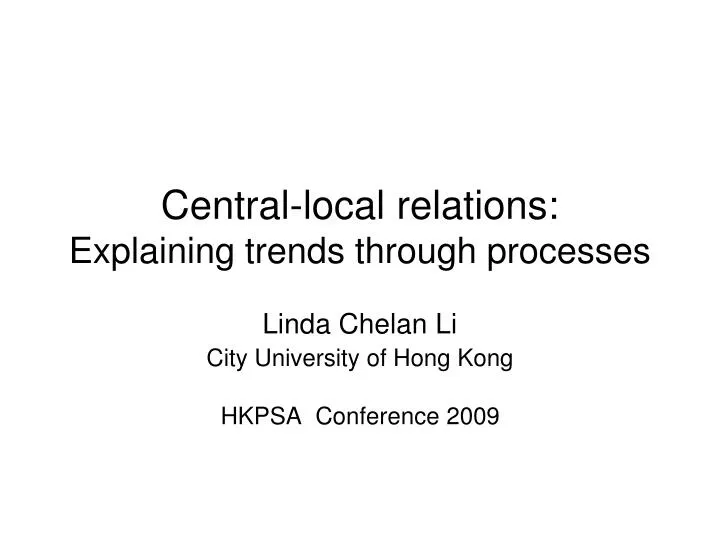 central local relations explaining trends through processes